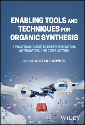 Enabling Tools and Techniques for Organic Synthesis - 