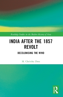 India after the 1857 Revolt - M. Christhu Doss