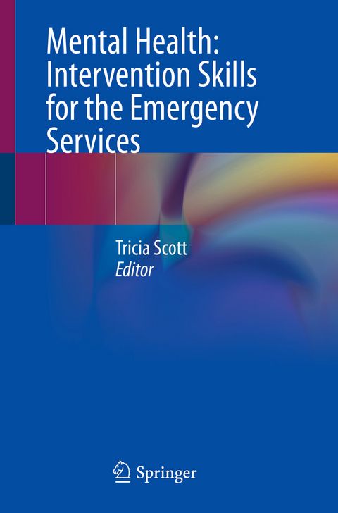 Mental Health: Intervention Skills for the Emergency Services - 