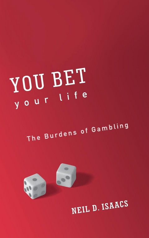 You Bet Your Life - Neil D. Isaacs