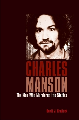 Charles Manson - David J. Krajicek