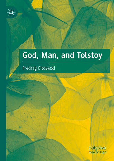 God, Man, and Tolstoy - Predrag Cicovacki