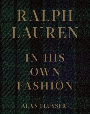 Ralph Lauren: In His Own Fashion - Alan Flusser