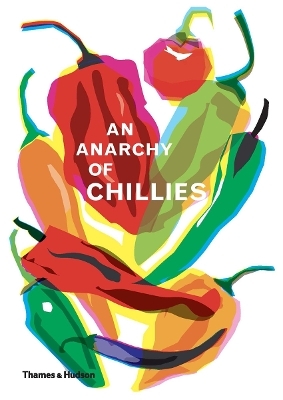 An Anarchy of Chillies - Caz Hildebrand