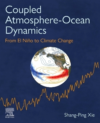 Coupled Atmosphere-Ocean Dynamics - Shang-Ping Xie