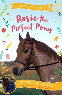 Rosie the Perfect Pony - Pippa Funnell