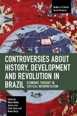 Controversies about History, Development and Revolution in Brazil - 