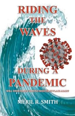 Riding The Waves During A Pandemic - Meril R Smith