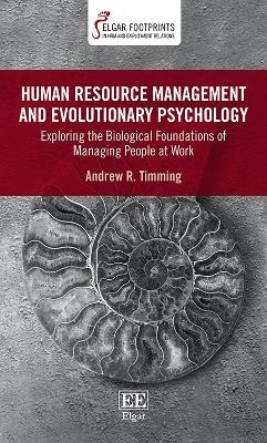 Human Resource Management and Evolutionary Psychology - Andrew R. Timming