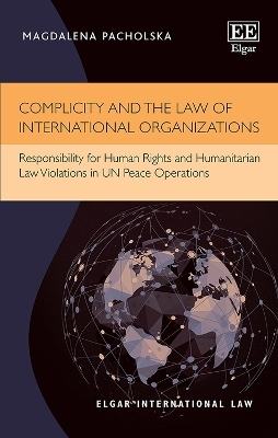 Complicity and the Law of International Organizations - Magdalena Pacholska