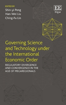 Governing Science and Technology under the International Economic Order - 