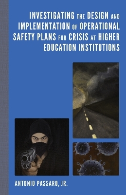 Investigating the Design and Implementation of Operational Safety Plans for Crisis at Higher Education Institutions - Jr. Passaro  Antonio