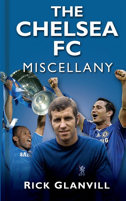 The Chelsea FC Miscellany -  Rick Glanvill