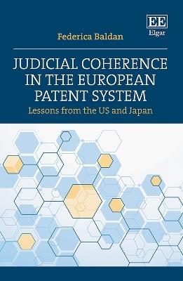 Judicial Coherence in the European Patent System - Federica Baldan