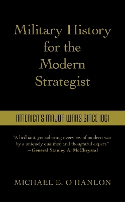 Military History for the Modern Strategist - Michael O'Hanlon