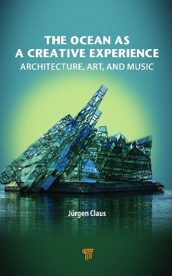 The Ocean as a Creative Experience - Juergen Claus