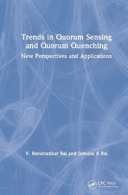 Trends in Quorum Sensing and Quorum Quenching - 