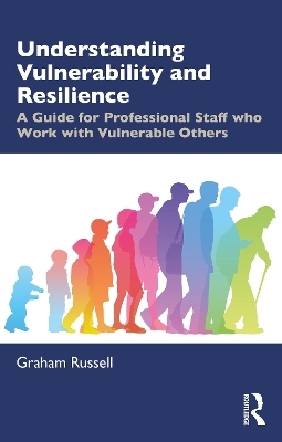 Understanding Vulnerability and Resilience - Graham Russell