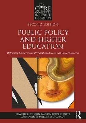 Public Policy and Higher Education - Edward P. St. John, Nathan J. Daun-Barnett, Karen M. Moronski-Chapman