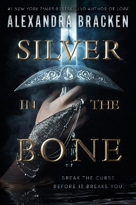 Silver in the Bone - Alexandra Bracken