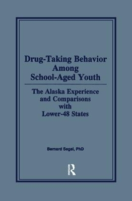 Drug-Taking Behavior Among School-Aged Youth - Bernard Segal