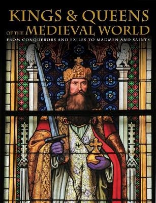 Kings and Queens of the Medieval World - Martin J Dougherty