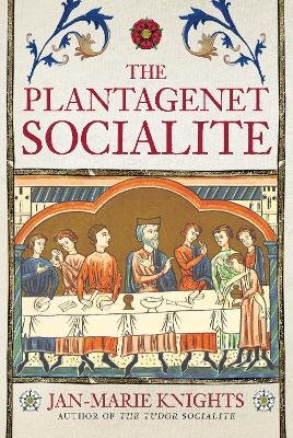 The Plantagenet Socialite - Jan-Marie Knights