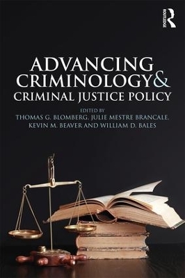 Advancing Criminology and Criminal Justice Policy - 