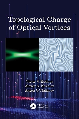 Topological Charge of Optical Vortices - Victor V. Kotlyar, Alexey A. Kovalev, Anton G. Nalimov