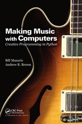 Making Music with Computers - Bill Manaris, Andrew R. Brown