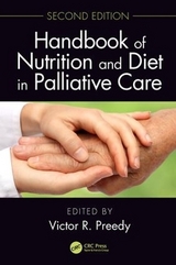 Handbook of Nutrition and Diet in Palliative Care, Second Edition - Preedy, Victor R.