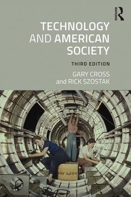 Technology and American Society - Gary Cross, Rick Szostak