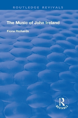 The Music of John Ireland - Fiona Richards