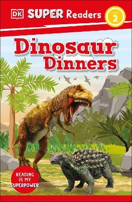 DK Super Readers Level 2 Dinosaur Dinners -  Dk