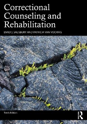 Correctional Counseling and Rehabilitation - Emily J. Salisbury, Patricia Van Voorhis