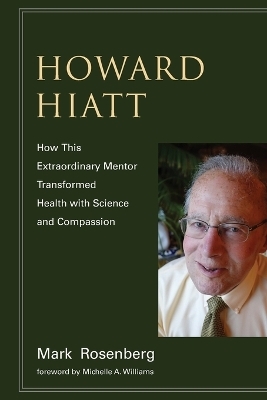 Howard Hiatt - Mark Rosenberg