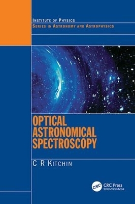 Optical Astronomical Spectroscopy - C.R. Kitchin