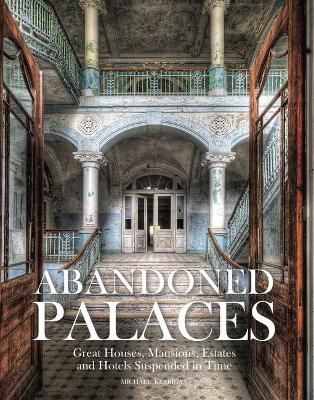 Abandoned Palaces - Michael Kerrigan