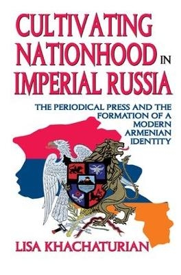 Cultivating Nationhood in Imperial Russia - 