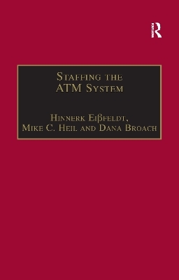 Staffing the ATM System - Hinnerk Eißfeldt, Mike C. Heil, Dana Broach