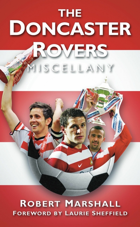 The Doncaster Rovers Miscellany -  Robert Marshall