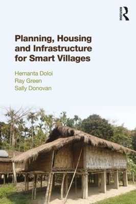 Planning, Housing and Infrastructure for Smart Villages - Hemanta Doloi, Ray Green, Sally Donovan