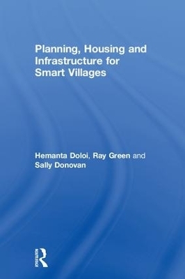 Planning, Housing and Infrastructure for Smart Villages - Hemanta Doloi, Ray Green, Sally Donovan