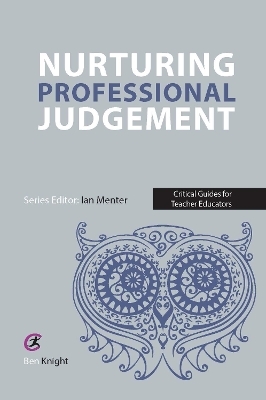 Nurturing Professional Judgement - Ben Knight