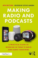 Making Radio and Podcasts - Ahern, Steve