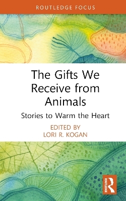 The Gifts We Receive from Animals - 