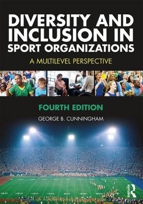 Diversity and Inclusion in Sport Organizations - George B. Cunningham