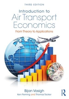 Introduction to Air Transport Economics - Bijan Vasigh, Ken Fleming, Thomas Tacker