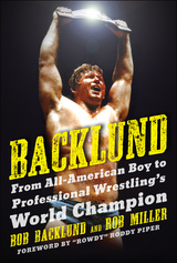 Backlund -  Bob Backlund,  Robert H. Miller