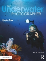 The Underwater Photographer - Edge, Martin; Gibson, Stuart